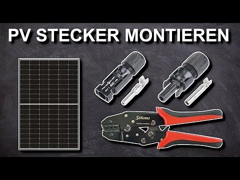 MC4 Solarstecker RICHTIG anschließen - PV Kupplung 4-6 mm² crimpen