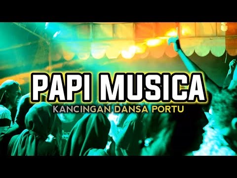 PAPI MUSICA || KANCINGAN DANSA PORTU || ANET BX REMIX 2025