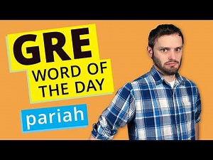 GRE Vocab Word of the Day: Pariah | GRE Vocabulary