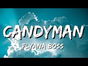 Flyana Boss - Candyman (Lyrics)