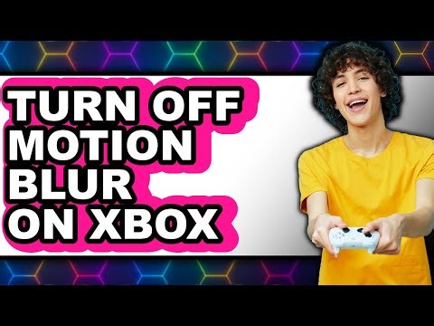 How to Turn Off Motion Blur on Xbox (only Way)