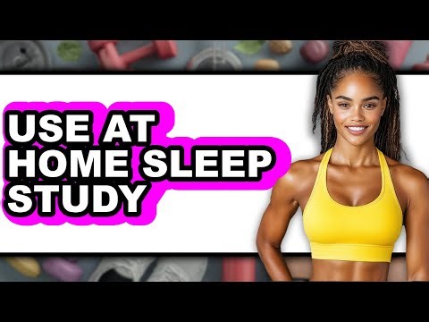 How To Use At Home Sleep Study - Step By Step
