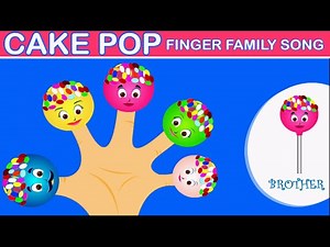 Finger Family Songs | Cake Pop Finger Family and Nursery Rhymes and Many More