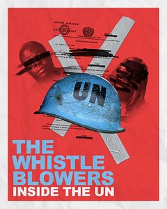 “The Whistleblowers: Inside the UN” explores alleged abuses within the UN through first-hand accounts, as well as the personal cost the whistleblowers paid for speaking up. | BBC Select