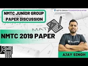 NMTC Junior Group Paper Discussion | NMTC 2019 Paper | Mathematics | Foundation& NTSE | Ajay Singh