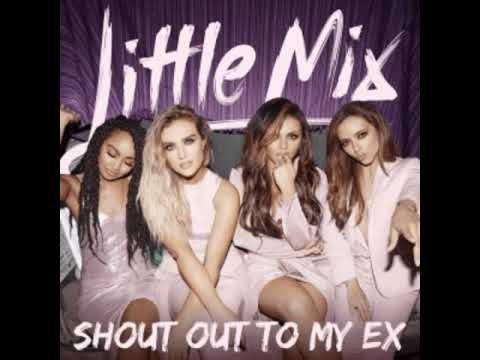 Shout out to my ex - Little mix (live studio version)