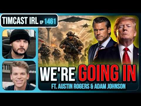 WE'RE GOING IN | Timcast IRL #1461 w/ Austin Rodgers & Adam Johnson