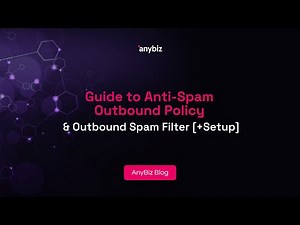 Guide to Anti-Spam Outbound Policy & Outbound Spam Filter [+Setup]