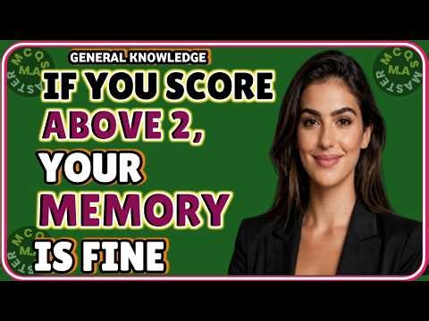 IF YOU SCORE ABOVE 2, YOUR MEMORY IS FINE Hard Memory Test Challenge