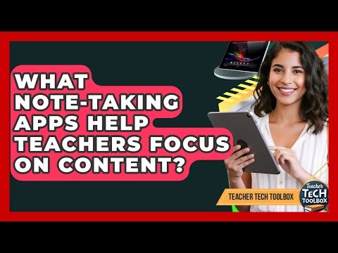What Note-taking Apps Help Teachers Focus On Content? - Teacher Tech Toolbox