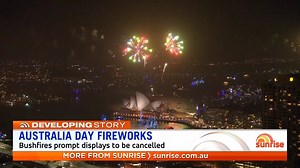 The bushfire crisis has prompted a number of governments and councils to cancel their Australia Day fireworks displays. | Sunrise
