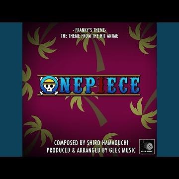 One Piece - Franky's Theme
