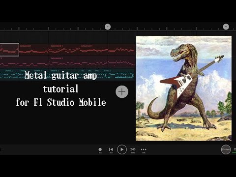 Metal Guitar AMP Tutorial for FL STUDIO MOBILE