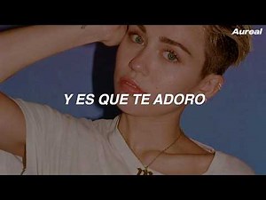 Miley Cyrus - Adore You (Traducida al Español)