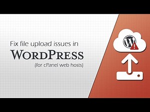 How to fix file upload issues in Wordpress for cPanel web hosts