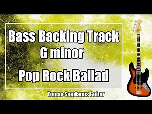 Bass Backing Track G minor - Gm - Emotional Slow Pop Rock Ballad - NO BASS Jam Backtrack | ST 114