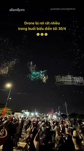 39K views · 194 reactions | Drone bị rơi rất nhiều trong buổi biểu diễn tối 30_4  #giaiphongmiennam #dronevideo #tintuc | BEAT Review | Facebook