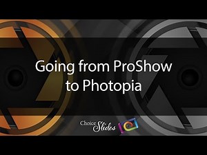Going from ProShow Gold to Photopia