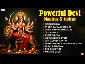 Powerful Devi Mantras & Stotras | Navratri Special | Aigiri Nandini | Ya Devi Sarva Bhuteshu Song