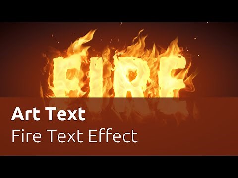 How to Create Fire Text Effect - Art Text 4 Tutorial