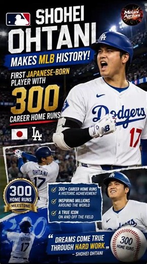 Shohei Ohtani Makes MLB History | First Japanese-Born Player With 300 Career Home Runs ⚾🔥 #baseball