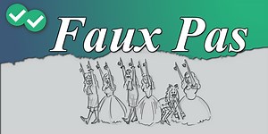 Faux Pas Meaning & How to Use It