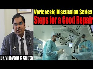 10 steps for successful Varicocele Microsurgery | Dr Vijayant Govinda Gupta
