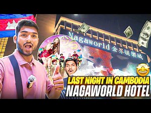 Inside Cambodia’s Most Luxurious Hotel – NagaWorld Experience 🇰🇭💰 | My Last Night in Phnom Penh