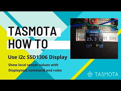 Tasmota #06 | SSD1306 Display | Show Sensor data with Displaytext and rules
