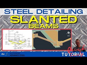10 Slanted Beams in Advance Steel Mini Tutorial