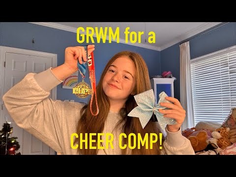 GRWM for a cheer competition!