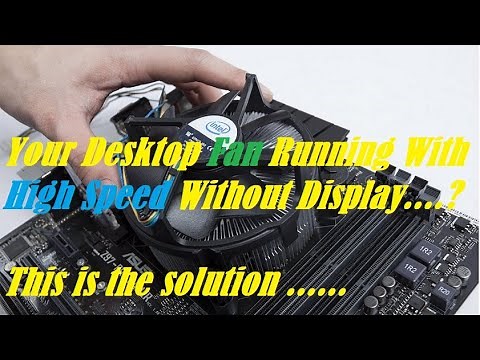 Computer Fan Running with High Speed without display simple steps 2021