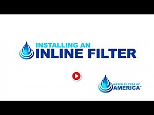 Installing An Inline Water Filter