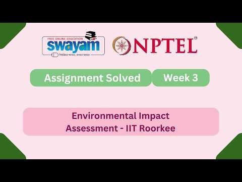 Environmental Impact Assessment Week 3 | NPTEL ANSWERS 2026 #nptel2026 #myswayam #nptel #nptelexam