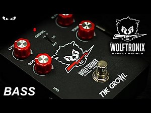 Wolftronix - The Growl Bass Overdrive - BASS Demo