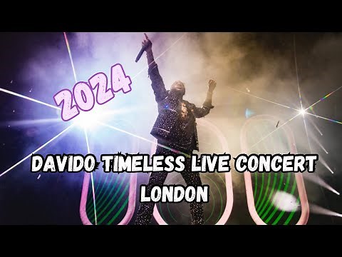 Davido Timeless live concert at O2 London 2024|All Great Performances |Full 4k Video| #davido