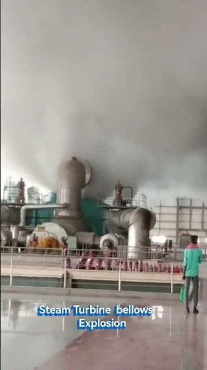 steam turbine explosion 💥