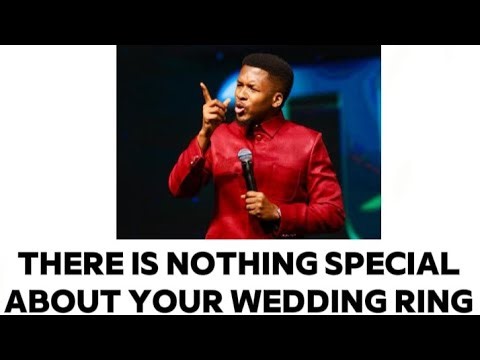 THERE IS NOTHING SPECIAL ABOUT YOUR WEDDING RING| PASTOR EMMANUEL IREN
