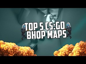 TOP 5 BEGINNER CS:GO BHOP MAPS!