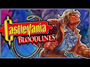 Castlevania Bloodlines Was (Almost) Forgotten...