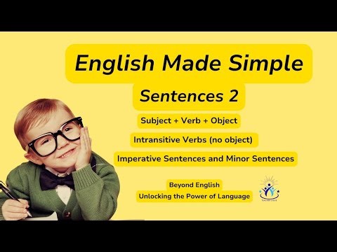 Sentences 2: Subject–Verb–Object | Intransitive Verbs, Imperatives & Minor Sentences Explained