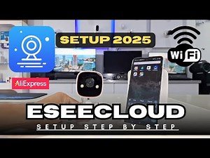 ESEECLOUD Video Tutorial Security Camera Wifi 2025 Step By Step