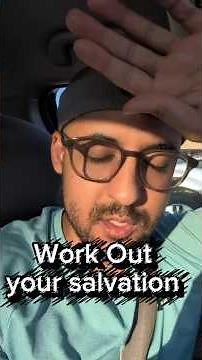 meaning of working out your salvation with fear and trembling. scripture explained