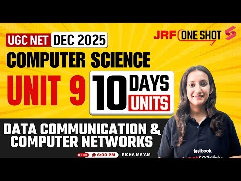 UGC NET Computer Science Unit 9 | Data Communication And Computer Networks UGC NET By Richa Mam