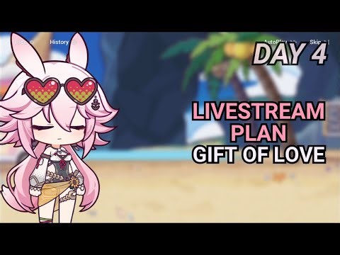 Livestream Plan Gift of Love Day 4 | Honkai Impact 3rd 8.4