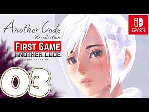 Another Code: Recollection (First Game) [Switch] Gameplay Walkthrough Part 3 | No Commentary