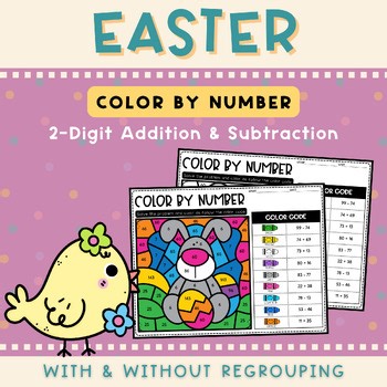 Easter Color by Number 2-Digit Addition & Subtraction with & without Regrouping