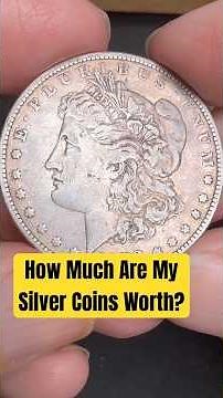 How Much Are My Silver Coins Worth?