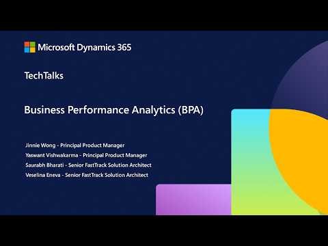 Business performance analytics | FastTrack TechTalk | Dynamics 365