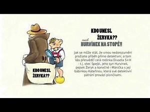 HuRVÍNEK Kdo unesl Žeryka?? aneb Hurvínek na stopě!!